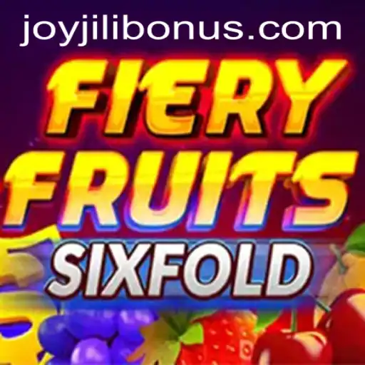 Explore the Exciting World of FieryFruitsSixFold and the JOYJILI BONUS