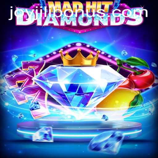 MadHitDiamonds: Unveiling the Exciting World of JOYJILI BONUS