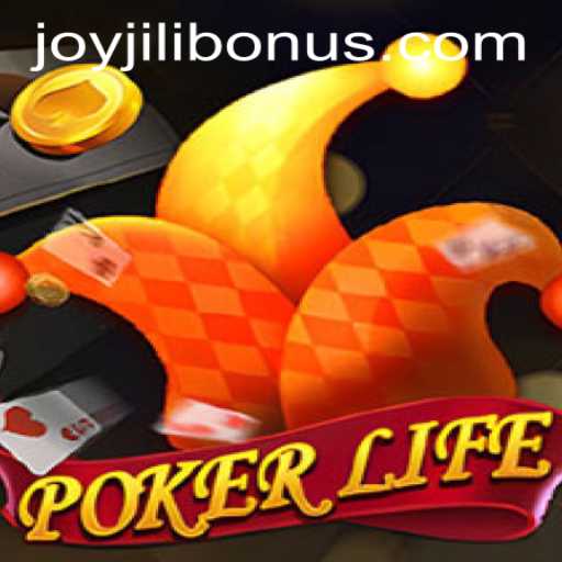 Discover the Thrills of PokerLife: Dive into the World of JOYJILI BONUS