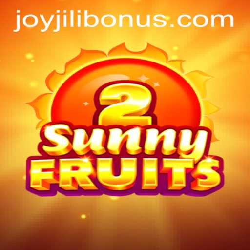Exploring SunnyFruits2: A Joyful Journey of Excitement with JOYJILI BONUS