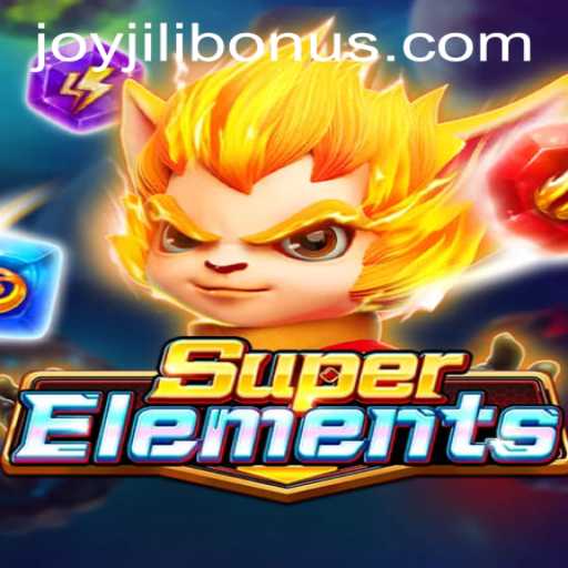 Exploring the Enthralling World of SuperElements and the JOYJILI BONUS